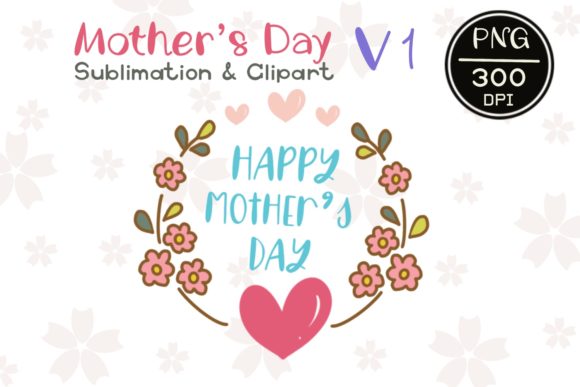 MOTHER’S DAY V1 Sublimation Clipart Review